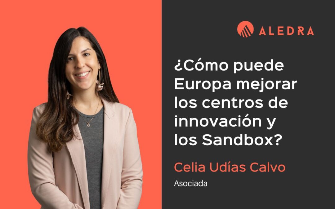 ¿Cómo puede Europa mejorar los centros de innovación y los Sandbox? Un informe recoge las claves