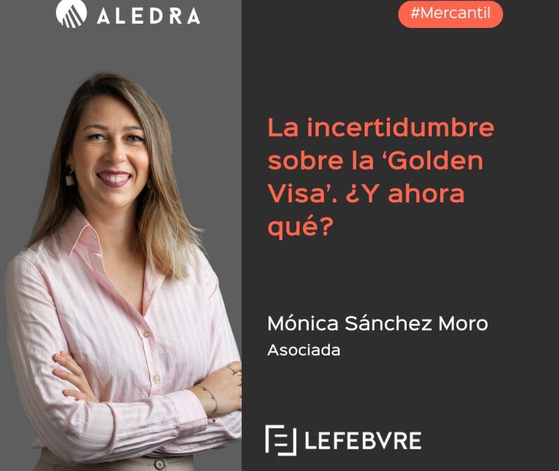 La incertidumbre sobre la ‘Golden Visa’. ¿Y ahora qué?